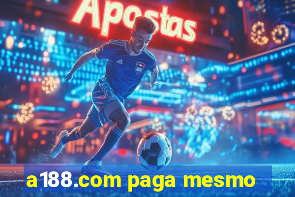 a188.com paga mesmo